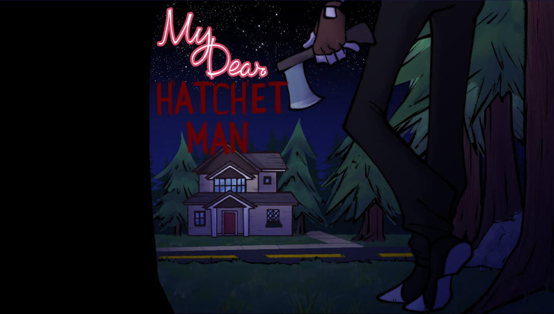 My Dear Hatchet Man